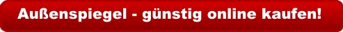 Außenspiegel günstig bestellen