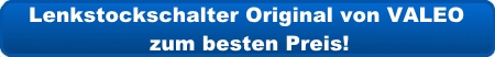 Blinkerhebel Original von VALEO zum besten Preis