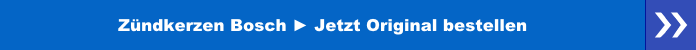 Zündkerzen Bosch Jetzt Original bestellen