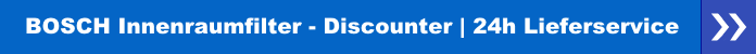 BOSCH Innenraumfilter - Discounter - 24h Lieferservice